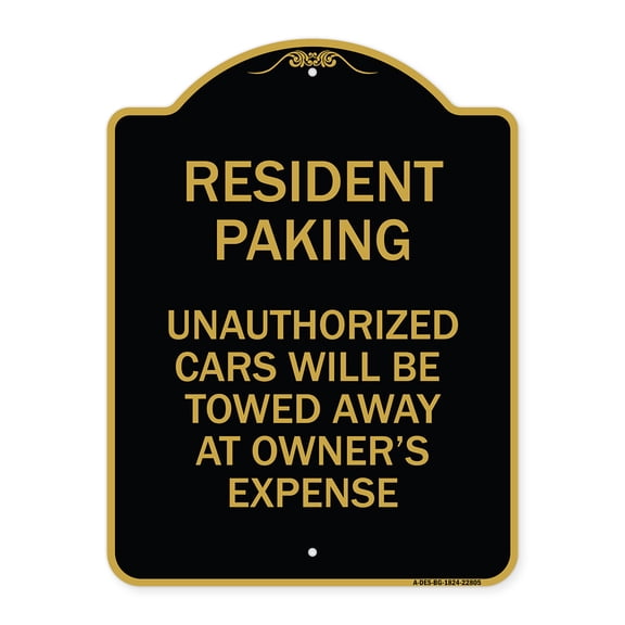 SignMission A-DES-BG-1824-22805 18 x 24 in. Designer Series Sign - Tow Away Sign Resident Parking Unauthorized Cars Will Be Towed Away At Owners Expense, Black & Gold