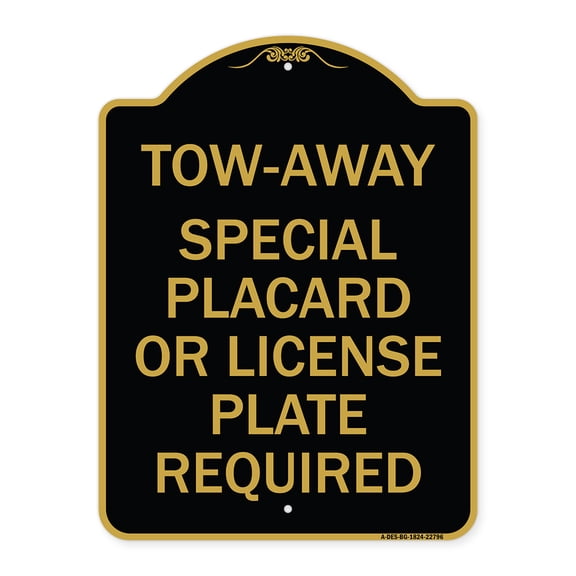 SignMission A-DES-BG-1824-22796 18 x 24 in. Designer Series Sign - Tow-Away Special Placard or License Plate Required, Black & Gold