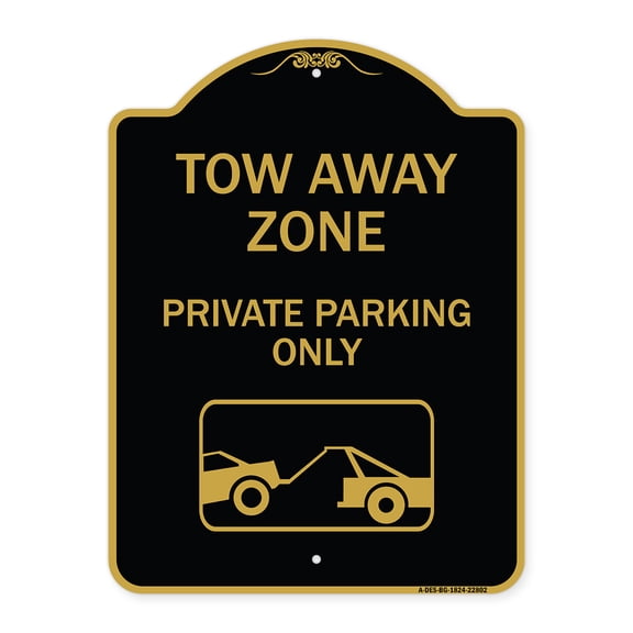 SignMission A-DES-BG-1824-22802 18 x 24 in. Designer Series Sign - Tow Away Zone Private Parking Only with Car Towing Symbol, Black & Gold