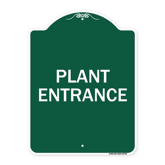 SignMission A-DES-GW-1824-22792 18 x 24 in. Designer Series Sign - Traffic Entrance Sign Plant Entrance, Green & White