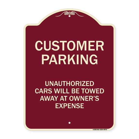 SignMission A-DES-BU-1824-9875 18 x 24 in. Designer Series Sign - Unauthorized Cars Will Be Towed Away At Owners Expense, Burgundy