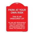 thumbnail image 1 of SignMission Designer Series Sign - This Is an Unsecured Lot - We Are Not Responsible for Theft Damage or Loss to Your Vehicle or Possessions | Red & White 18" X 24" Heavy Aluminum, 1 of 4