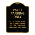 thumbnail image 1 of SignMission A-DES-BG-1824-22757 18 x 24 in. Designer Series Sign - Valet Parking Only All Others Towed, Black & Gold, 1 of 4
