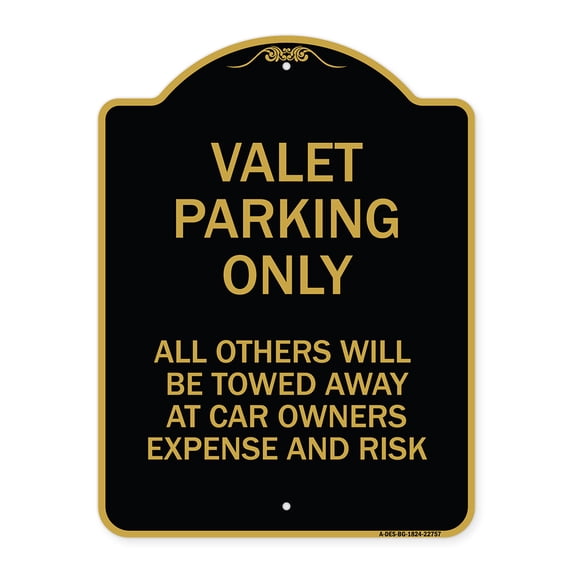 SignMission A-DES-BG-1824-22757 18 x 24 in. Designer Series Sign - Valet Parking Only All Others Towed, Black & Gold