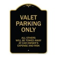 thumbnail image 1 of SignMission Designer Series Sign - Valet Parking Only All Others Will Be Towed Away At Car Owner's Expense And Risk Black & Gold 18" X 24" Heavy-Gauge Aluminum Sign Protect Your, 1 of 4