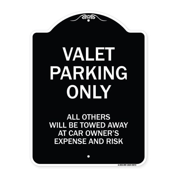 SignMission A-DES-BW-1824-9873 18 x 24 in. Designer Series Sign - Valet Parking Only All Others Will Be Towed Away At Car Owners Expense & Risk, Black & White