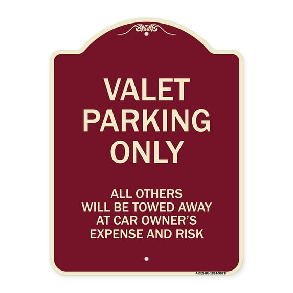 SignMission A-DES-BU-1824-9873 18 x 24 in. Designer Series Sign - Valet Parking Only All Others Will Be Towed Away At Car Owners Expense & Risk, Burgundy