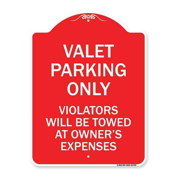 SignMission A-DES-RW-1824-22759 18 x 24 in. Designer Series Sign - Valet Parking Only Violators Will Be Towed At Owners Expenses, Red & White