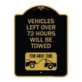 thumbnail image 1 of SignMission A-DES-BG-1824-22739 18 x 24 in. Designer Series Sign - Vehicles Left Over 72 Hours Will Be Towed Tow-Away Zone with Car Tow Graphic, Black & Gold, 1 of 4