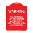 thumbnail image 1 of SignMission A-DES-RW-1824-22717 18 x 24 in. Designer Series Sign - Warning - All Persons Not Associated with Church Use Parking Area At Own Risk, Red & White, 1 of 4