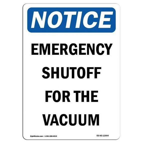 SignMission OS-NS-A-1824-V-11904 18 x 24 in. OSHA Notice Sign - Emergency Shutoff for the Vacuum