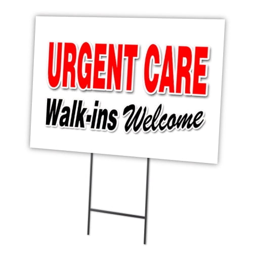 Walk In Label Sign SignMission C-1824 Urgent Care Walk-Ins W 18 x 24 in. Urgent Care Walk ...