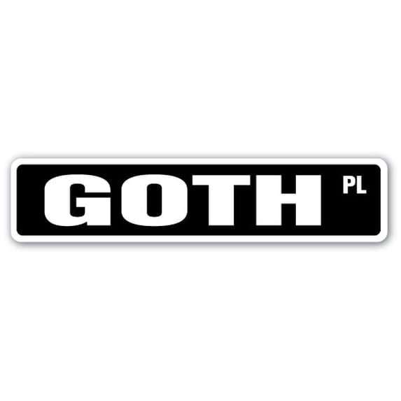 GOTH Street Sign gothic rock music fashion punk | Indoor/Outdoor | 24" Wide