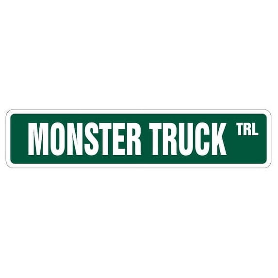 MONSTER TRUCK Street Sign big lift pickup redneck huge | Indoor/Outdoor | 24" Wide