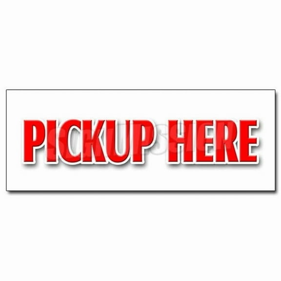 SignMission 24 in. Pick-Up Here Decal Sticker - Food Ice Cream Fair Carnival Vendor Pick Up
