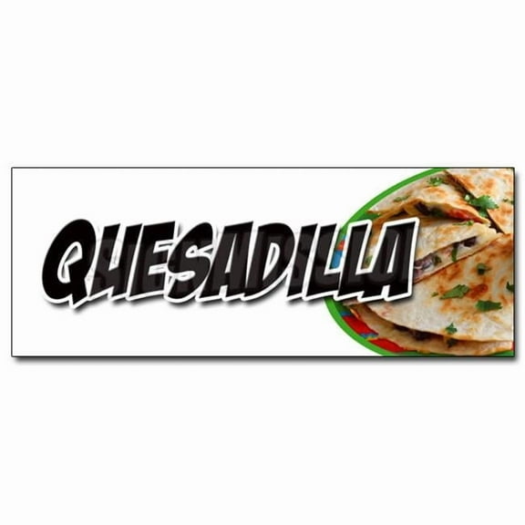 SignMission 24 in. Quesadilla Decal Sticker - Cheese Mexican Vegetarian Chicken Vegetable Beef