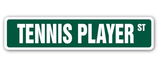 TENNIS PLAYER Street Sign sport doubles pro lessons singles | Indoor ...