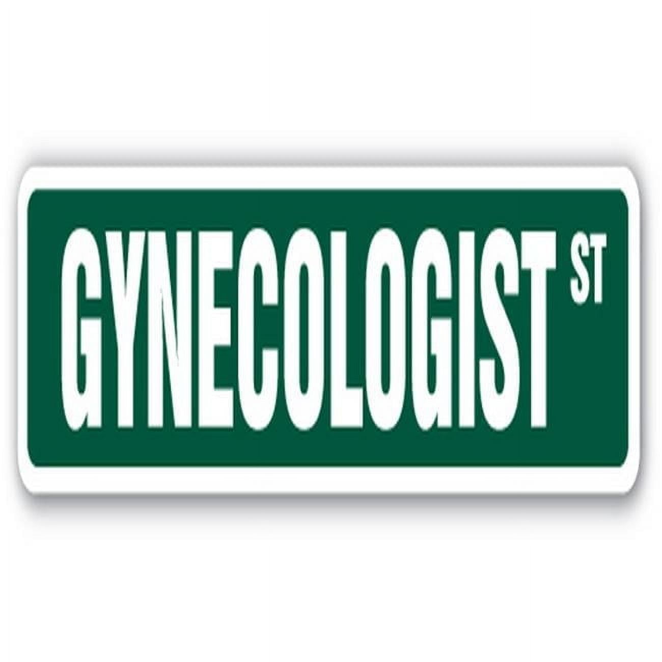 GYNECOLOGIST Street Sign MD Doctor Dr OB/GYN OB | Indoor/Outdoor | 30 ...