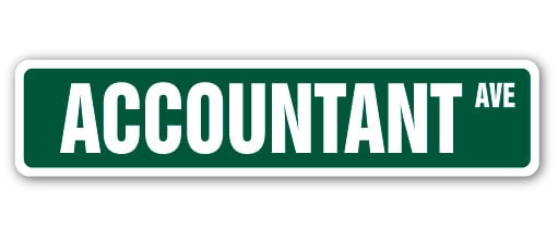 ACCOUNTANT Street Sign math bean counter count CPA | Indoor/Outdoor ...