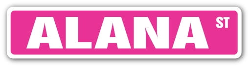 SignMission SS-ALANA 4 x 18 in. Alana Street Sign - Walmart.com