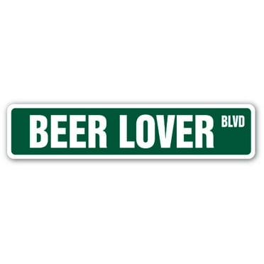 BEER LOVER Street Sign cold one brew drinker belly | Indoor/Outdoor |  18" Wide