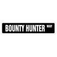 thumbnail image 1 of SignMission SS-BOUNTYHUNTER 4 x 18 in. Bounty Hunter Street Sign, 1 of 5