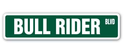 SignMission SS-BULL RIDER 4 x 18 in. Bull Rider Street Sign - Walmart.com