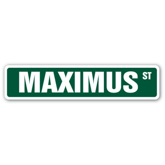 MAXIMUS Street Sign Childrens Name Room Sign | Indoor/Outdoor |  18" Wide