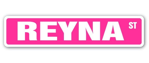 REYNA Street Sign Childrens Name Room Sign | Indoor/Outdoor | 18
