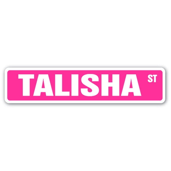 TALISHA Street Sign Childrens Name Room Sign | Indoor/Outdoor |  18" Wide