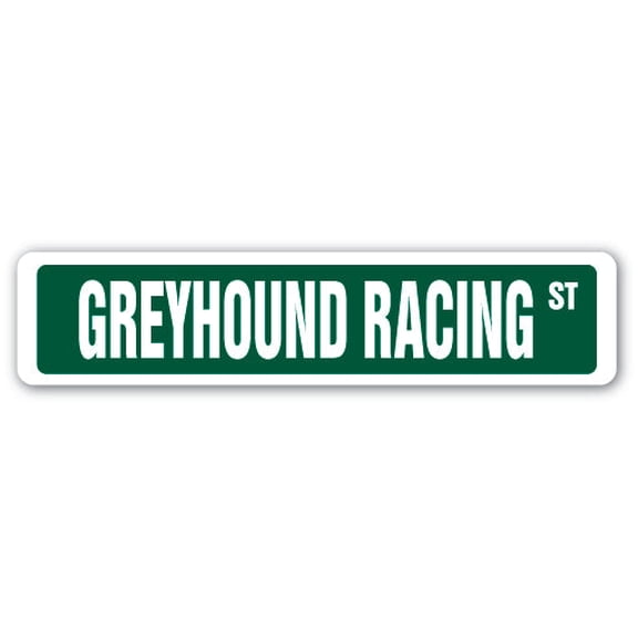 GREYHOUND RACING Street Sign race competition dog track adopt | Indoor/Outdoor | 18" Wide