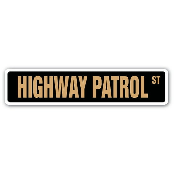 SignMission SS-HIGHWAY PATROL 4 x 18 in. Highway Patrol Street Sign - Cop Car Lights Street Police