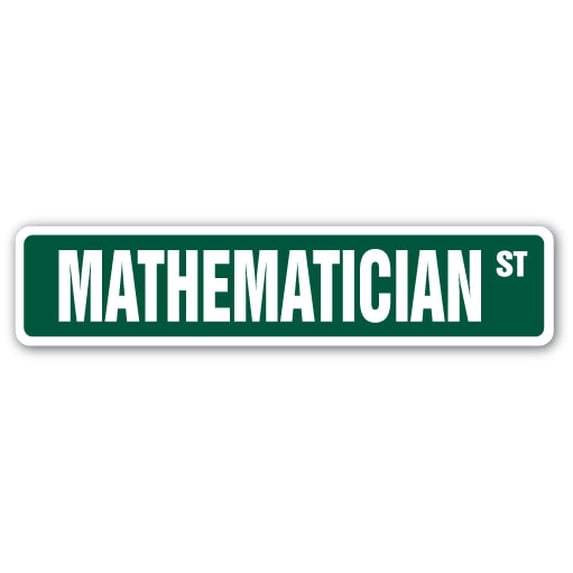 SignMission SS-MATHEMATCIAN 4 x 18 in. Mathematcian Street Sign