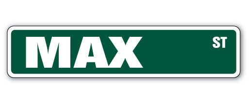 Max Vehicles Sign SignMission SS-MAX 4 x 18 in. Max Street Sign - Walmart.com