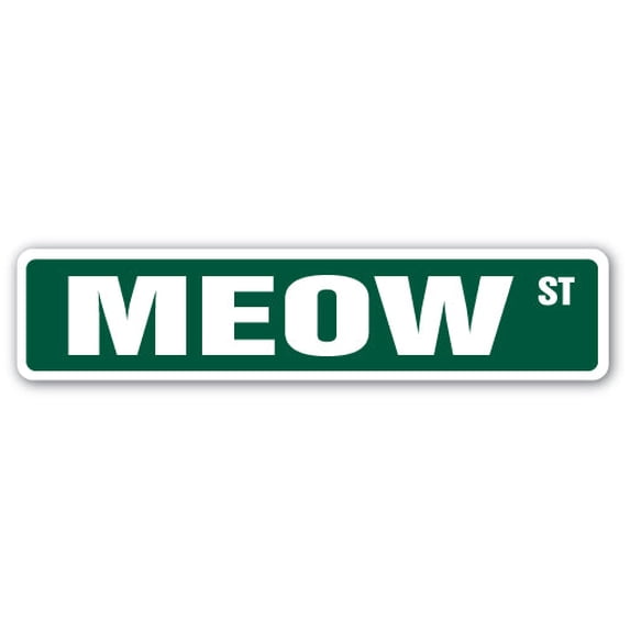 SignMission SS-MEOW 4 x 18 in. Meow Street Sign