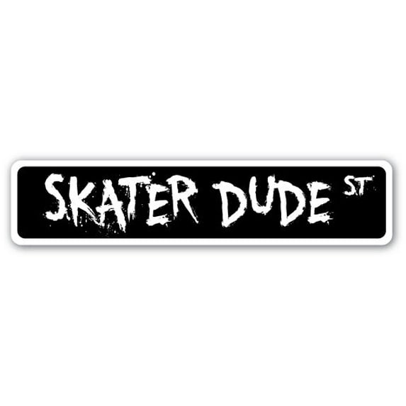 SKATER DUDE Street Sign skateboard ramp rails skating lover | Indoor/Outdoor | 18" Wide