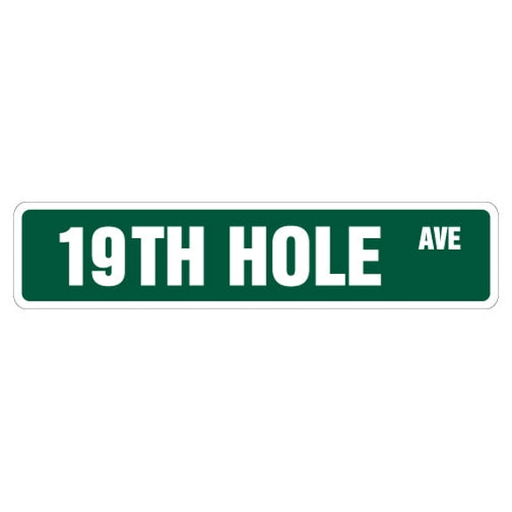 SignMission SS-19TH HOLE 4 x 18 in. Street Sign - 19th Hole - Golfer Golf Clubs Balls Drinker