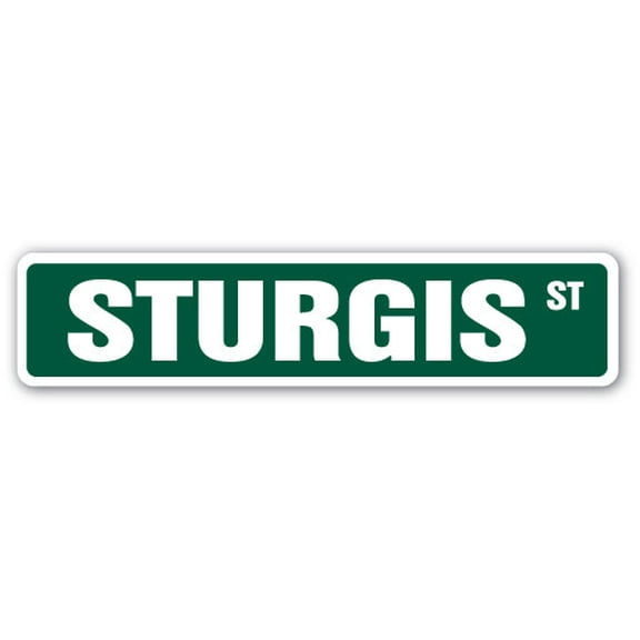 SignMission SS-STURGIS 4 x 18 in. Sturgis Street Sign - Motorcycle Rally Biker Hog Dude