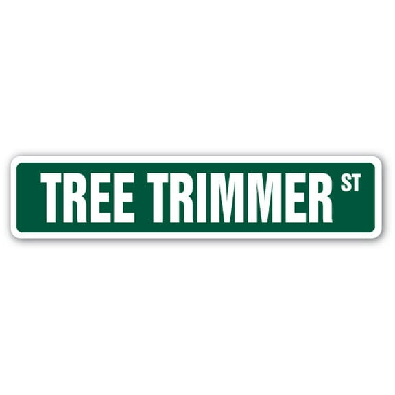 SignMission SS-TREE TRIMMER 4 x 18 in. Tree Trimmer Street Sign - Tree Guy Surgeon Landscaper Trees