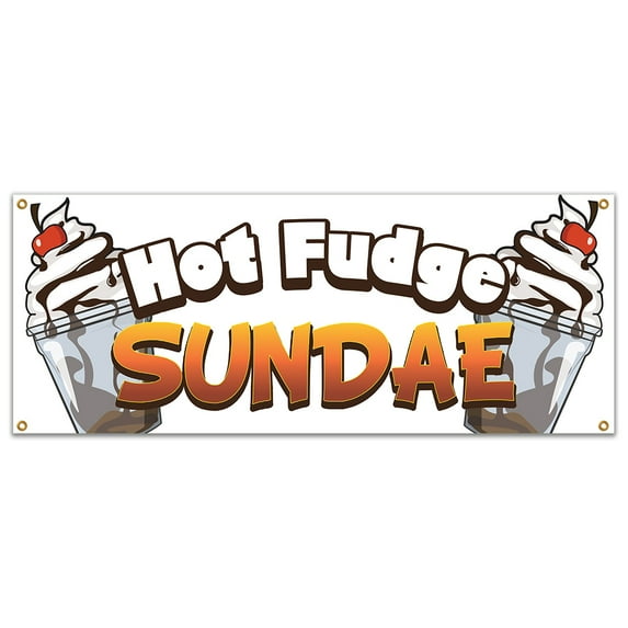 SignMission B-Hot Fudge Sundae19 48 in. Hot Fudge Sundae Banner with Concession Stand Food Truck Single Sided