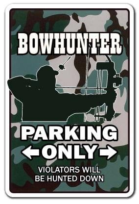 SignMission 5 x 7 in. Bow Hunter Deer Arrow Hunt Parking Hunting Hobby ...