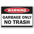 thumbnail image 1 of SignMission 5 x 7 in. Garbage Only Decal - Trash Can Dumpster, 1 of 1