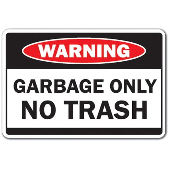 SignMission 5 x 7 in. Garbage Only Decal - Trash Can Dumpster