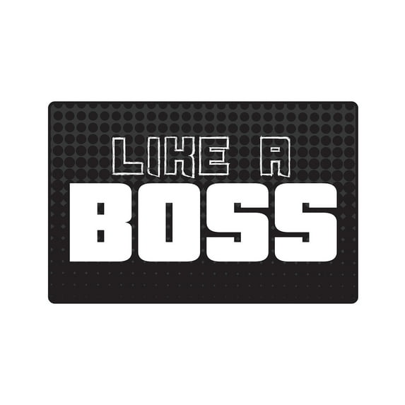 SignMission 5 x 7 in. Like A Boss Decal - Work Team Sports Kids Parent Quote