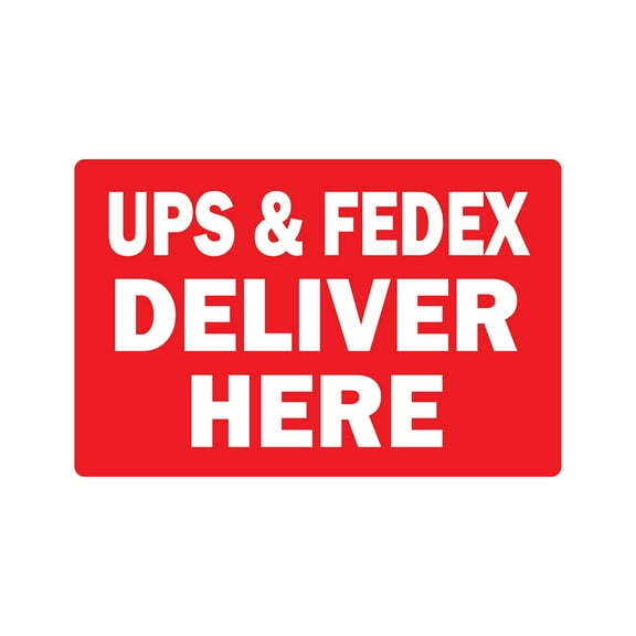 SignMission 5 x 7 in. Ups & Fedex Deliver Here Decal Sign