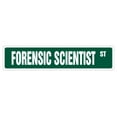 thumbnail image 1 of SignMission SS-624-FORENSIC 6 x 24 in. Forensic Scientist Street Sign, 1 of 5