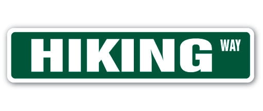 Backpacking Sign HIKING Street Sign caving hiker backpacker climber hike | Indoor ...