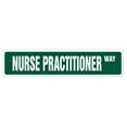 thumbnail image 1 of SignMission SS-624-NURSEP 6 x 24 in. Nurse Practitioner Street Sign, 1 of 5