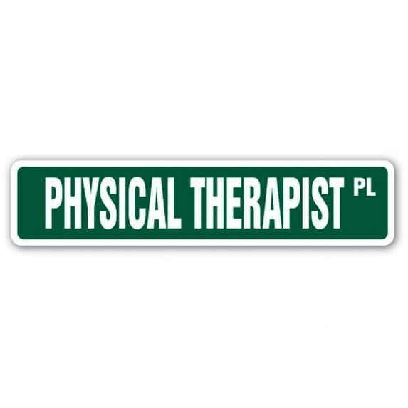SignMission 6 x 24 in. Physical Therapist Street Sign - PT Therapy Rehab Rehabilitation