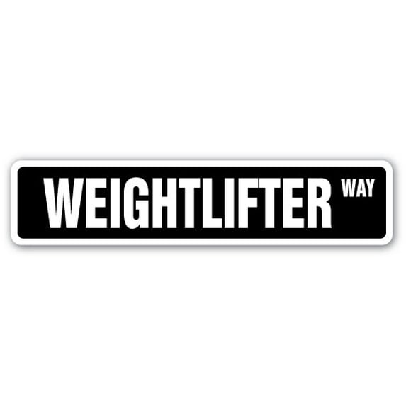 SignMission SS-624-Weightlifter 6 x 24 in. Weightlifter Street Sign - Exercise Bulk Muscle Training Weights